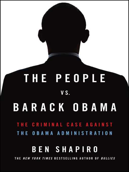Title details for The People Vs. Barack Obama by Ben Shapiro - Wait list